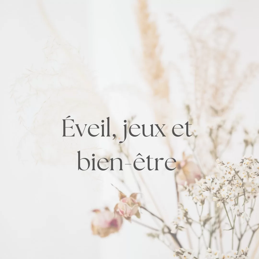 Éveil, jeux et bien-être